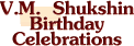 Shukshin Birthday Celebrations